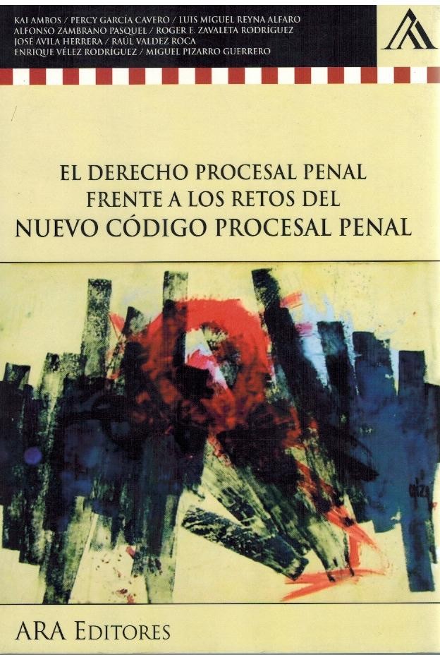 El Derecho Procesal Penal Frente A Los Retos Del Nuevo CÓdigo Procesal Penal El Jurista 2665