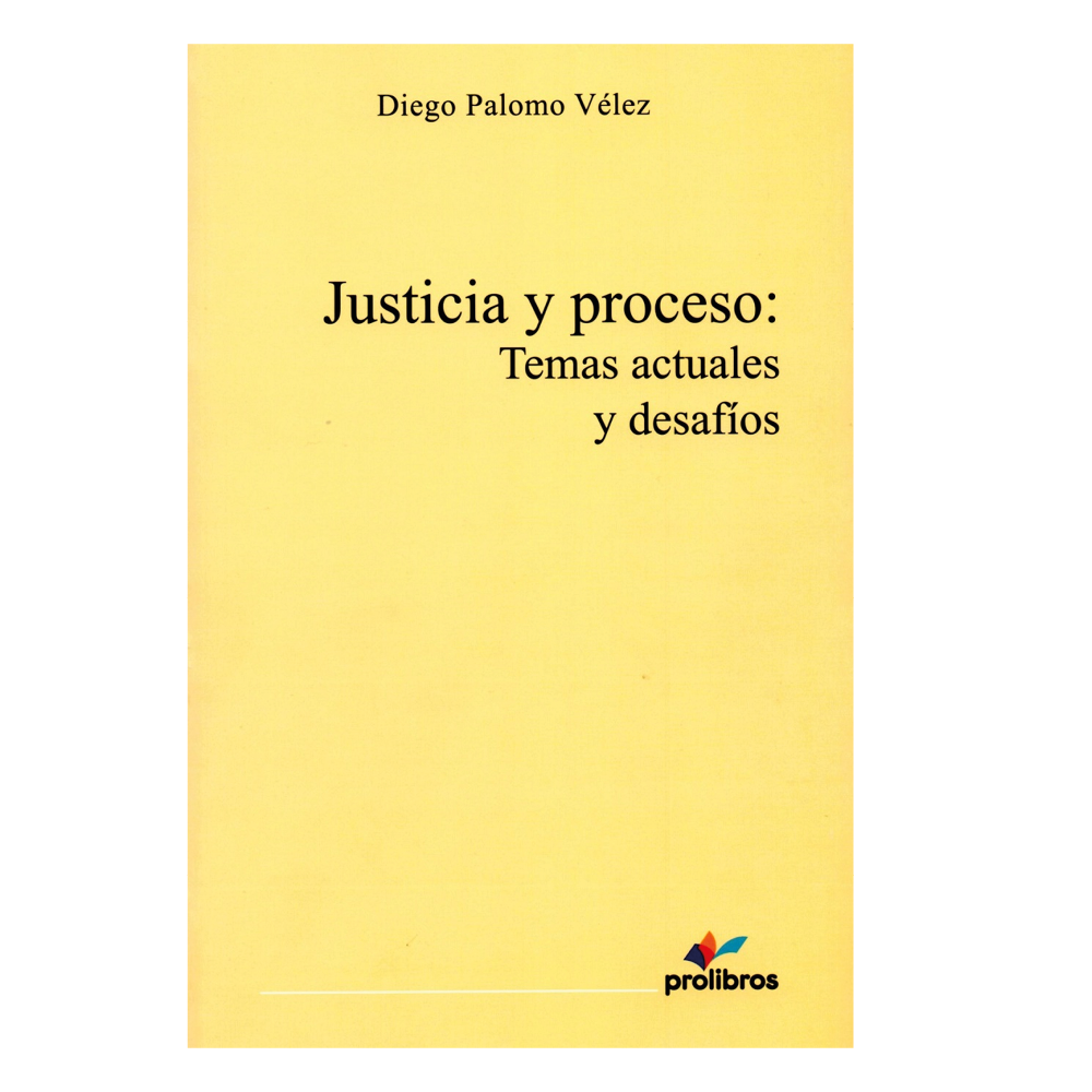 Justicia y Proceso: Temas Actuales y Desafíos