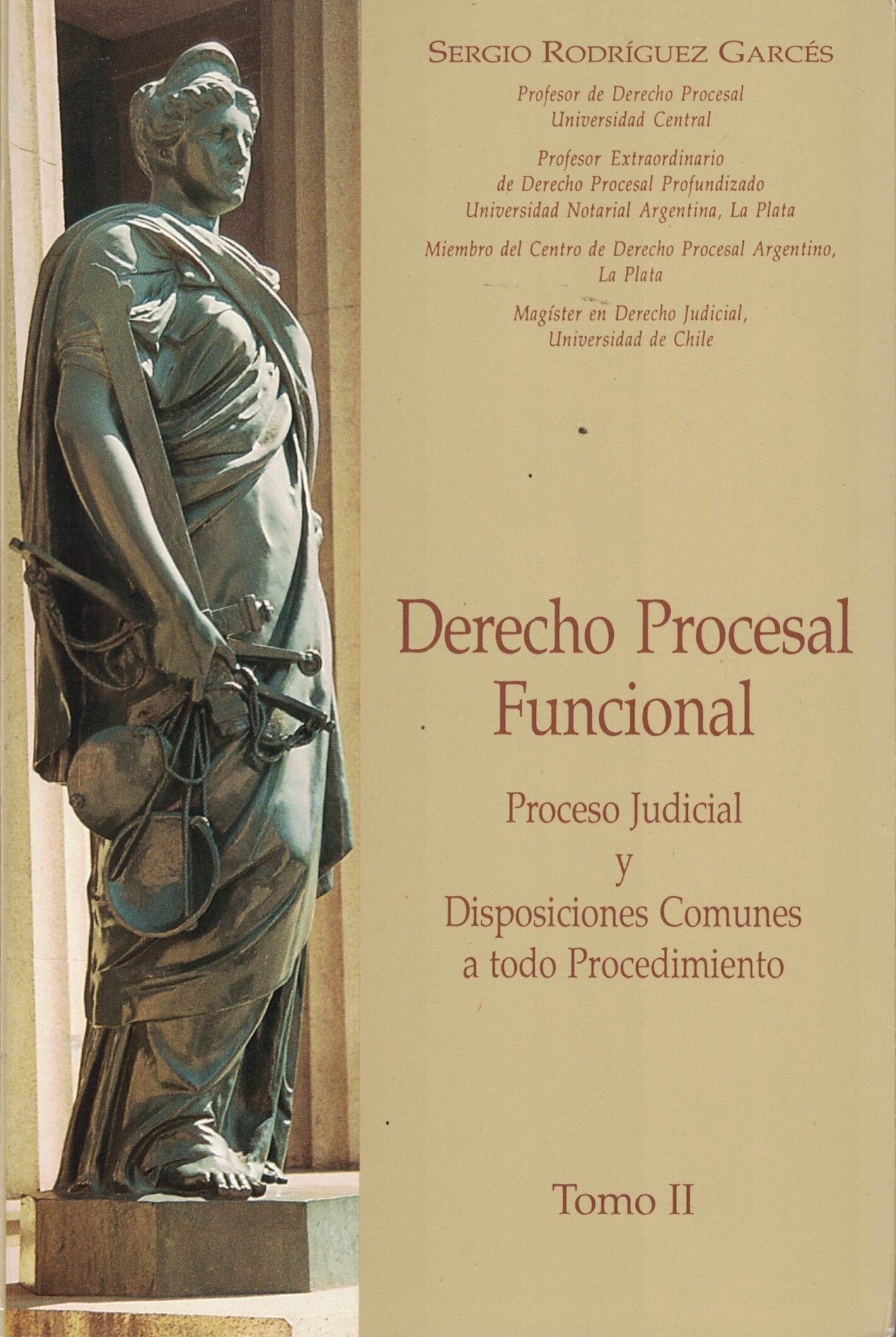 Derecho Procesal Funcional - Proceso Judicial y Disposiciones Comunes a Todo Procedimiento - Tomo II