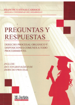 PREGUNTAS Y RESPUESTAS DERECHO PROCESAL ORGÁNICO Y...