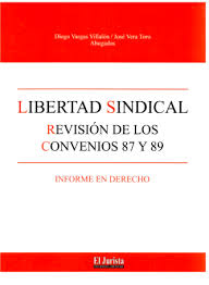 LIBERTAD SINDICAL - REVISIÓN DE LOS CONVENIOS 87 Y 89 - INFORME EN DERECHO