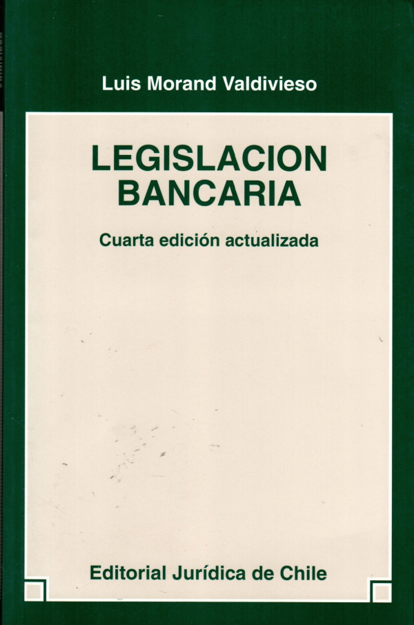 Legislación Bancaria- Cuarta Edición Actualizada