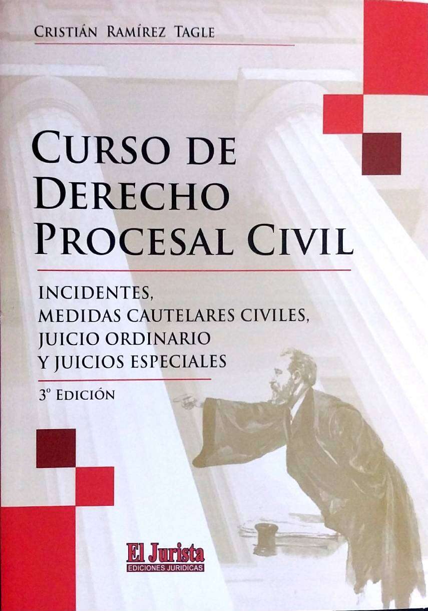 CURSO DE DERECHO PROCESAL CIVIL INCIDENTES, MEDIDAS CAUTELARES CIVILES, JUICIO ORDINARIO Y JUICIOS ESPECIALES