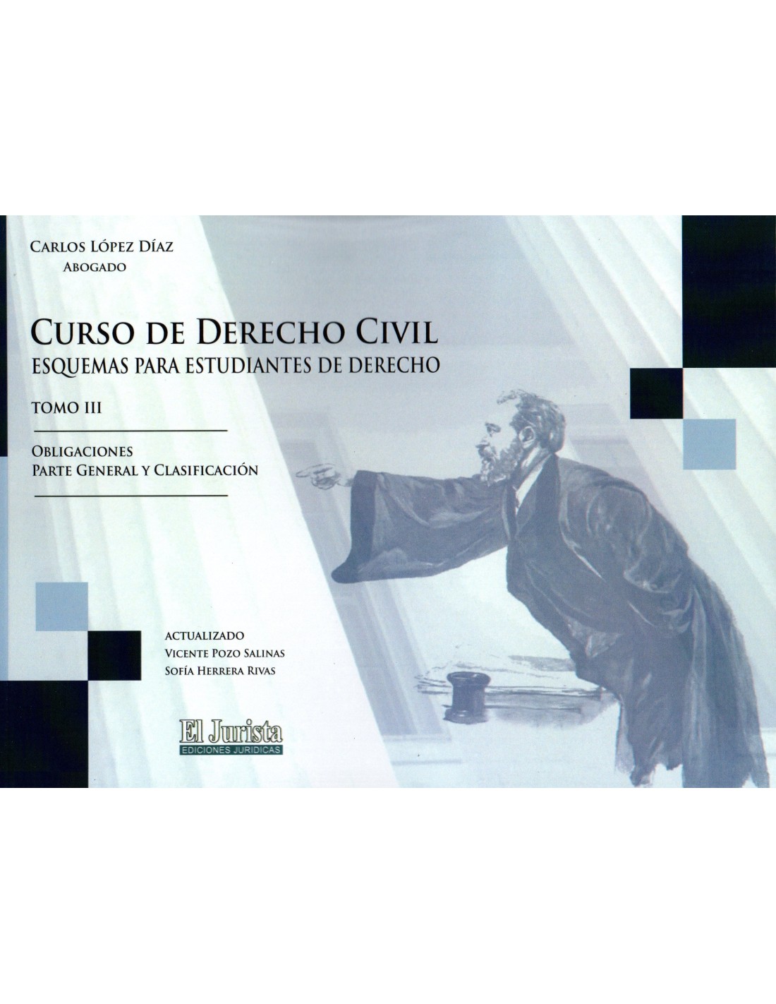 CURSO DE DERECHO CIVIL - TOMO III - OBLIGACIONES, PARTE GENERAL Y CLASIFICACIÓN - ESQUEMAS PARA ESTUDIANTES DE DERECHO