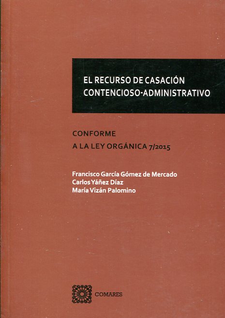 El Recurso de Casación Contencioso-Administrativo