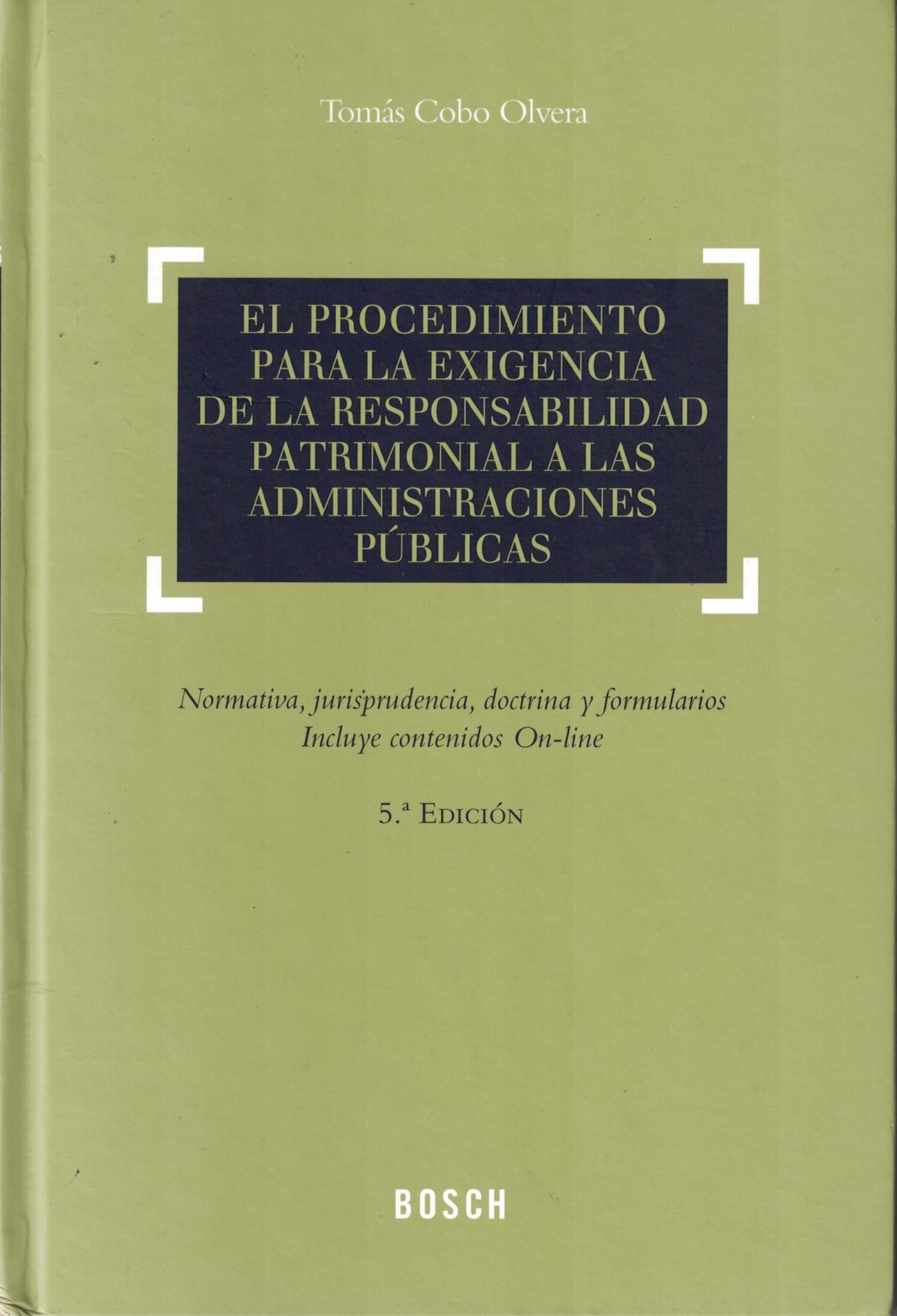 El procedimiento para la exigencia de responsabilidad patrimonial a las Administraciones Públicas