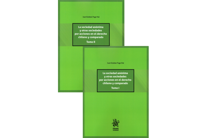 LA SOCIEDAD ANÓNIMA Y OTRAS SOCIEDADES POR ACCIONES EN EL DERECHO CHILENO Y COMPARADO - 2 TOMOS