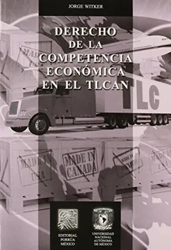 DERECHO DE LA COMPETENCIA ECONÓMICA EN EL TLCAN