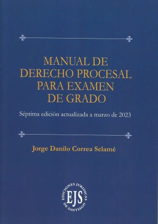 Manual de Derecho Procesal para Examen de Grado, 7°Edición