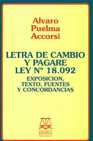 Letra de Cambio y Pagare ley N* 18.092 - EXPOSICIÓN TEXTO, FUENTES Y CONCORDANCIA