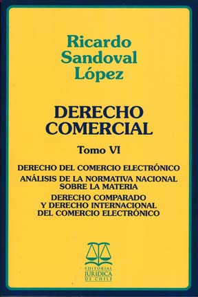 Derecho comercial Tomo VI Derecho del comercio electrónico