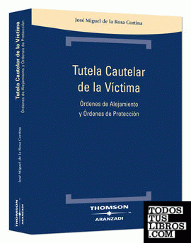 Tutela Cautelar de la Víctima - Órdenes de alejamiento y órdenes de protección