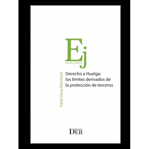DERECHO A HUELGA: LOS LÍMITES DERIVADOS DE LA PROTECCIÓN DE TERCEROS