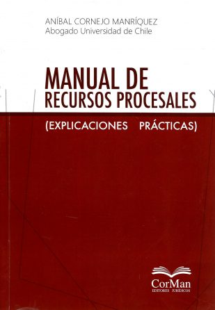 Manual de Recursos Procesales (Explicaciones Prácticas) ( poco uso)