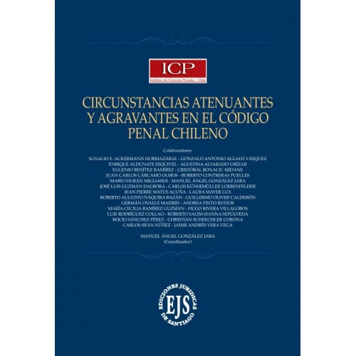 CIRCUNSTANCIAS ATENUANTES Y AGRAVANTES EN EL CÓDIGO PENAL CHILENO