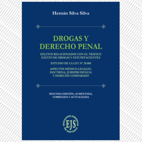 DROGAS Y DERECHO PENAL – delitos relacionados con el tráfico ilícito de drogas y estupefacientes