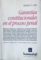 Garantías Constitucionales en el Proceso Penal