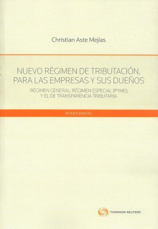 Nuevo Régimen de Tributación, para las Empresas y sus Dueños