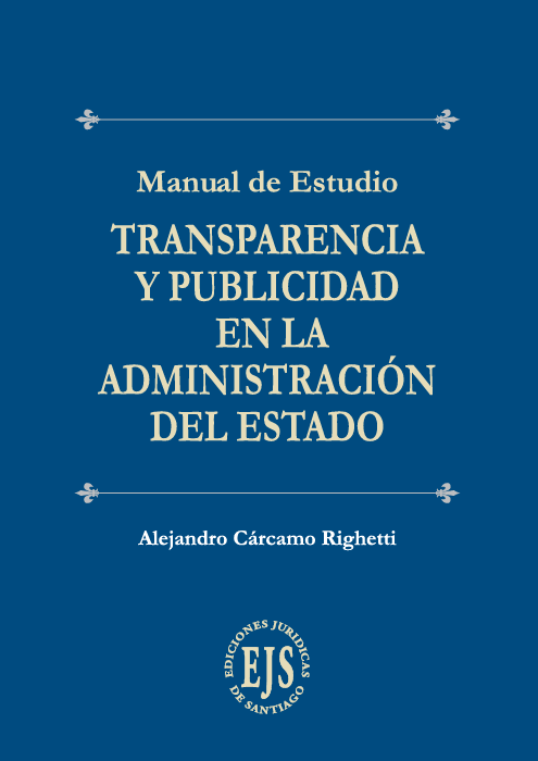 TRANSPARENCIA Y PUBLICIDAD EN LA ADMINISTRACIÓN DEL ESTADO - MANUAL DE ESTUDIO