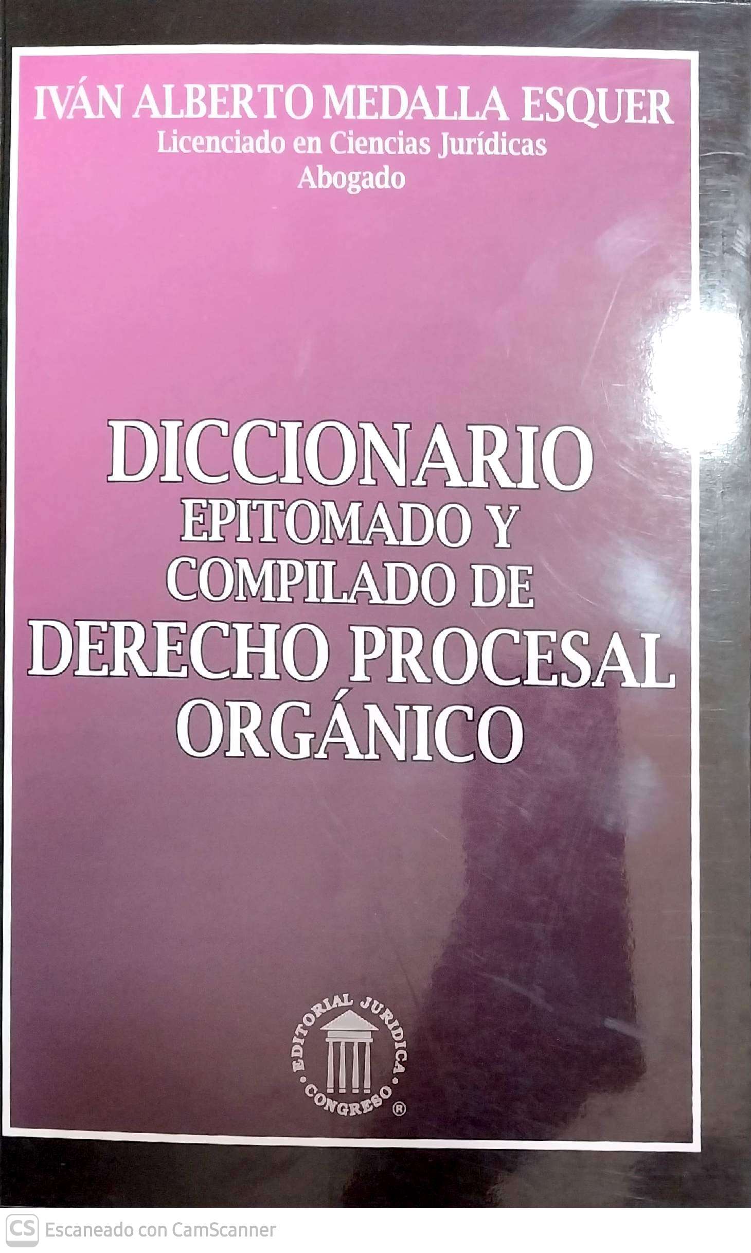 DICCIONARIO EPITOMADO Y COMPILADO DE DERECHO PROCESAL ORGÁNICO