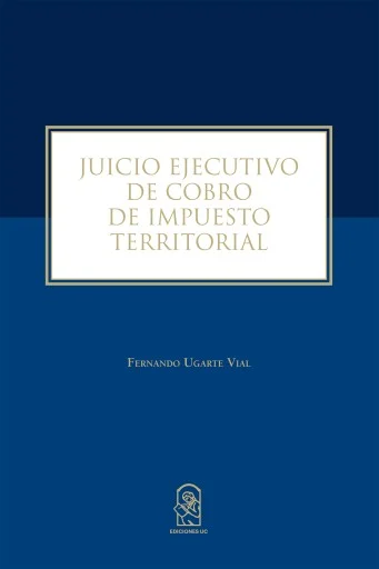 Juicio Ejecutivo de Cobro de Impuesto Territorial