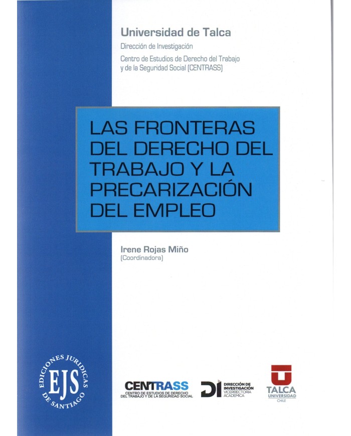 LAS FRONTERAS DEL DERECHO DEL TRABAJO Y LA PRECARIZACIÓN DEL EMPLEO