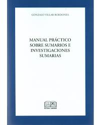 MANUAL PRÁCTICO SOBRE SUMARIOS E INVESTIGACIONES SUMARIAS