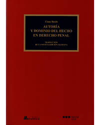 AUTORÍA Y DOMINIO DEL HECHO EN DERECHO PENAL