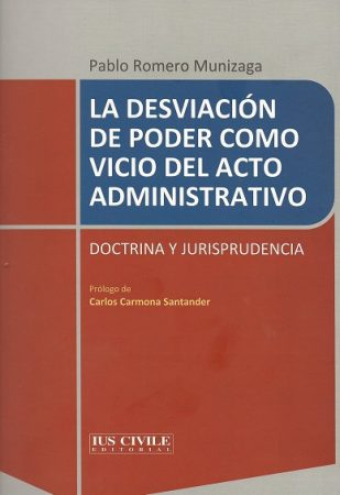 La Desviación del poder como vicio del Acto Administrativo