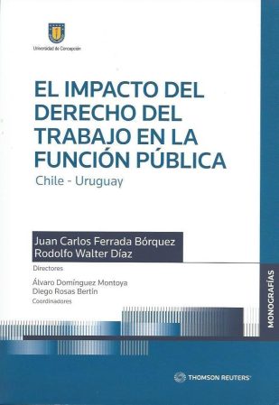 El Impacto del Derecho del Trabajo en la Función Pública, Chile – Uruguay