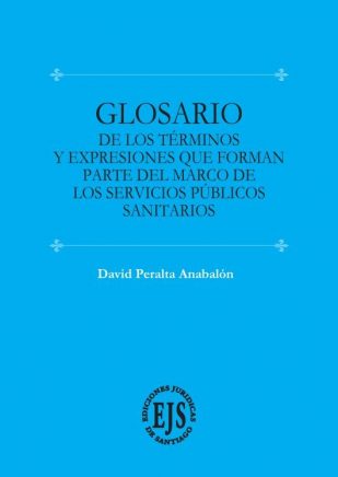 Glosario de los Términos y Expresiones que Forman Parte del Marco de los Servicios Públicos Sanitarios