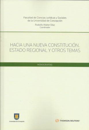 Hacia una nueva constitución. Estado regional y otros temas