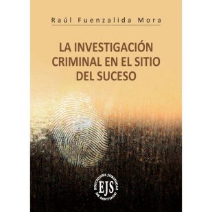 La Investigación Criminal en el Sitio del Suceso