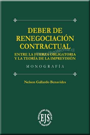 Deber de Renegociación Contractual, Entre la Fuerza Obligatoria y la Teoría de la Imprevisión