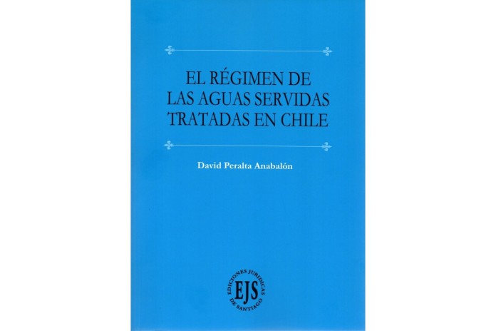 EL RÉGIMEN DE LAS AGUAS SERVIDAS TRATADAS EN CHILE