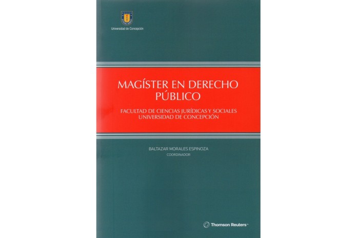 MAGÍSTER EN DERECHO PÚBLICO - FACULTAD DE CIENCIAS JURÍDICAS Y SOCIALES. UNIVERSIDAD DE CONCEPCIÓN