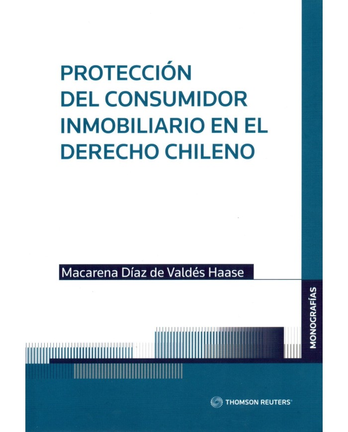 PROTECCIÓN DEL CONSUMIDOR INMOBILIARIO EN EL DERECHO CHILENO