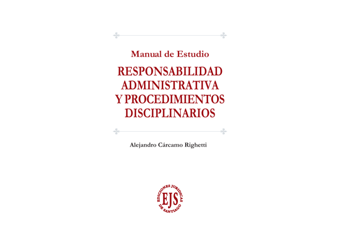 RESPONSABILIDAD ADMINISTRATIVA Y PROCEDIMIENTOS DISCIPLINARIOS - MANUAL DE ESTUDIO