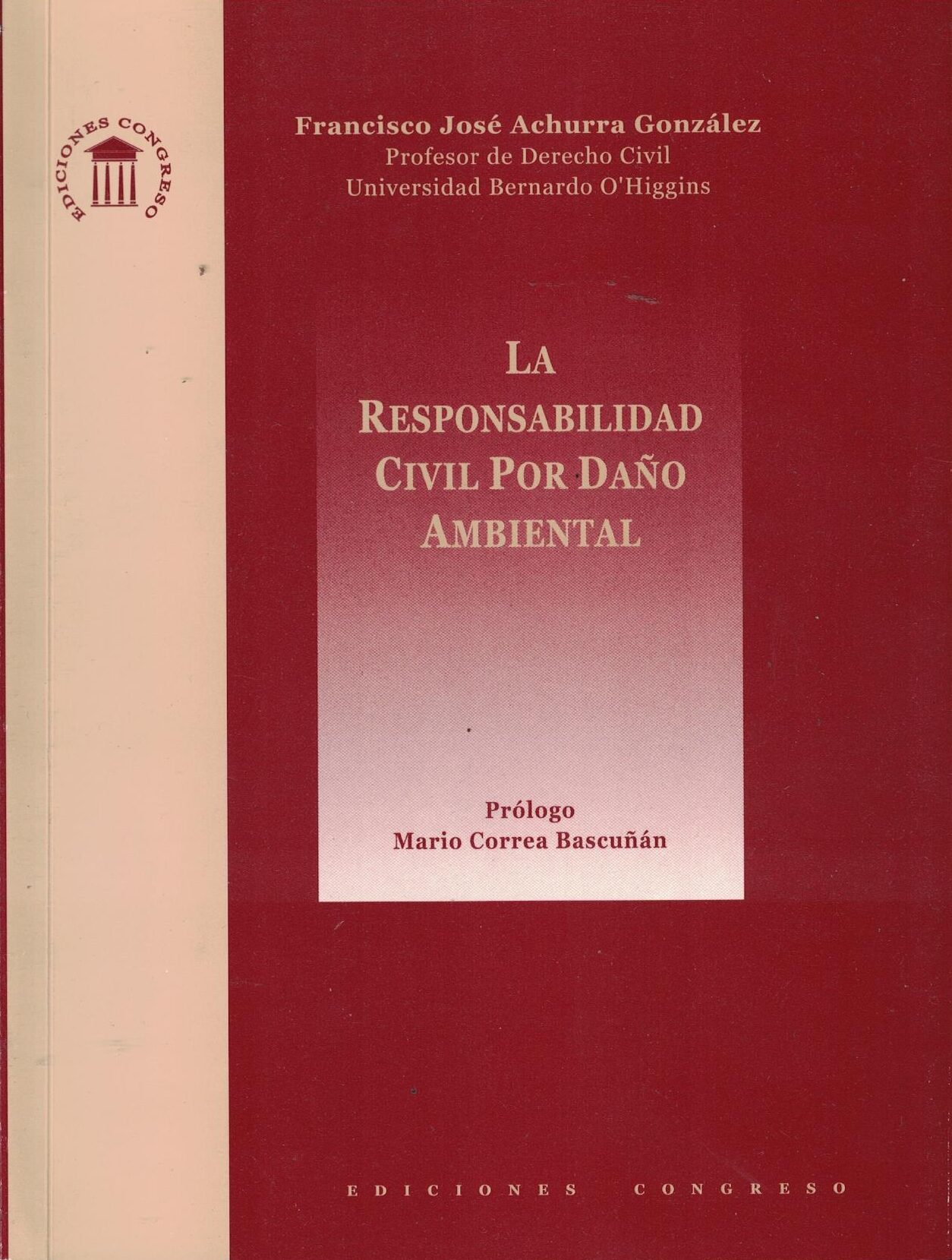 La Responsabilidad Civil por daño ambiental